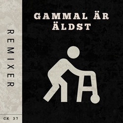 CK 37 - Gammal Är Äldst (Remixes) (2026)