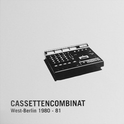VA - Cassettencombinat West-Berlin 1980 - 81 (3LP) (2006)