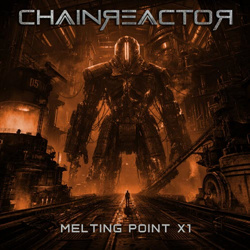Chainreactor - Melting Point X1 (EP) (2026)