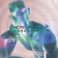Chemical Pulp - Voces En La Pista (EP) (2026)
