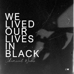 Chemical Waves - We lived our lives in black (2026)