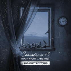Christian F. - Noch Nicht Ganz Frei (Rob Dust Rework) (2026)