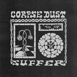 Corpse Dust - Suffer (2026)