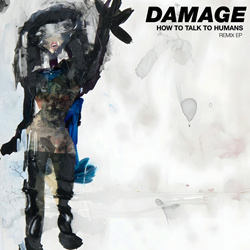 Damage - How To Talk To Humans (Remix EP) (2026)
