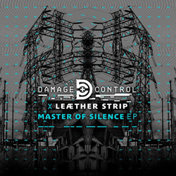 Damage Control & Leaether Strip - Master of Silence (EP) (2026)