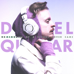 Daniel Quasar - Re: Memories Of A Future Never Came (2026)
