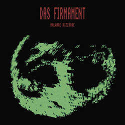 Das Firmament - Malware Bizzarre (2026)