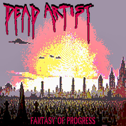 Dead Artist - Fantasy Of Progress (EP) (2026)