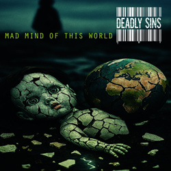 Deadly Sins - Mad Mind Of This World (2026)
