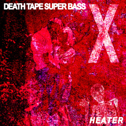 Death Tape Super Bass - Heater (2026)