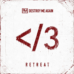 Destroy Me Again - Retreat (Single) (2026)