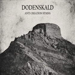 Dodenskald - Anti Creation Hymns (2026)