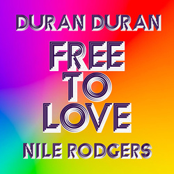 Duran Duran, Nile Rodgers - Free to Love (Remixes) (2026)
