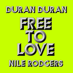 Duran Duran, Nile Rodgers - Free to Love (Harrison Remix) / Free to Love (Jersey Black Cat Remix) (2026)
