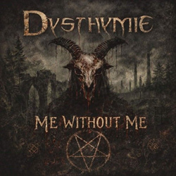 Dysthymie - Me Without Me (2026)