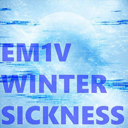 EM1V - Winter Sickness (2026)