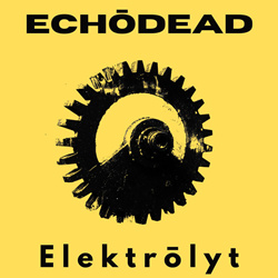 Echodead - Elektrōlyt (Single) (2026)