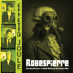 Effetto Joule - Robespierre (The Dayventura's 2026 Ultimate Basement Mix) (2026)