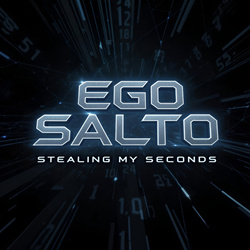 Ego Salto - Stealing My Seconds (Single) (2026)