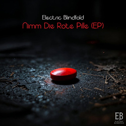 Electric BlindFold - Nimm Die Rote Pille EP (2026)