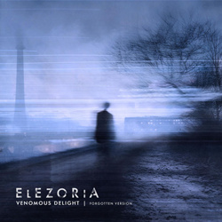 Elezoria - Venomous Delight (Forgotten Version) (2026)