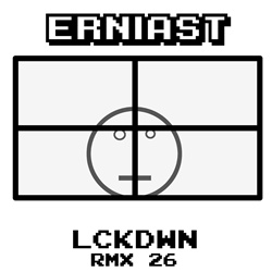 Erniast - Lckdwn (Rmx 26) (2026)