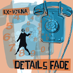 Ex-Hyena - Details Fade (EP) (2026)