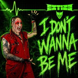 Extize - I Don't Wanna Be Me (Single) (2026)