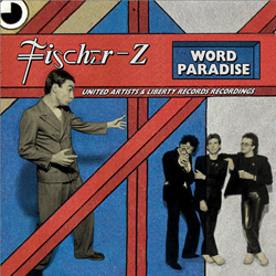 Fischer-Z - Word Paradise - The United Artists & Liberty Records Recordings (3CD) (2026)