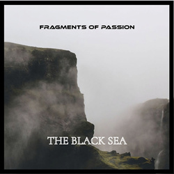 Fragments of Passion - The Black Sea (2026)