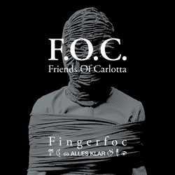 Friends Of Carlotta - Fingerfoc / Alles Klar (2026)