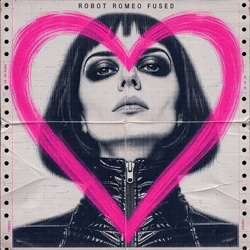 Fused - Robot Romeo (Single) (2026)