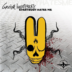 Gasoline Invertebrate - Everybody Hates Me (2026)