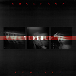 Ghost COP - Trouble Remixed (2026)