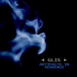 Glis - Artifacts In Sequence (2026)