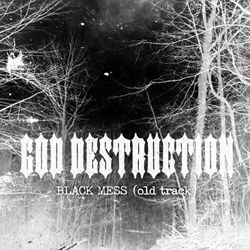 God Destruction - Black Mess (Single) (2026)
