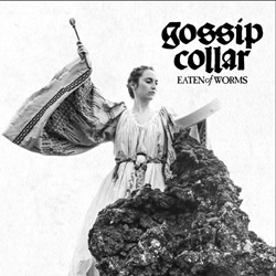 Gossip Collar - Eaten Of Worms (2026)