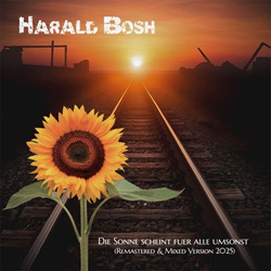 Harald Bosh - Die Sonne Scheint Fuer Alle Umsonst (Remastered & Mixed Version 2025) (2026)