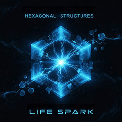 Hexagonal Structures - Life Spark (EP) (2026)