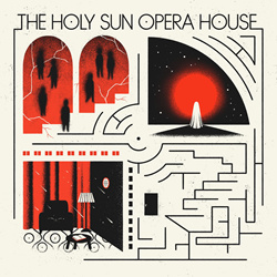 Holy Sun Opera House - The Holy Sun Opera House (2026)