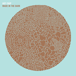 Hot Chip - Made In The Dark (Expanded Edition) (2026)