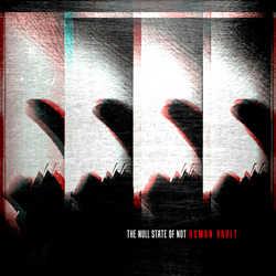 Human Vault - The Null State Of Not (2025)