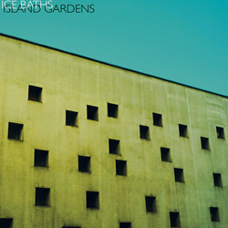 Ice Baths - Island Gardens (EP) (2026)