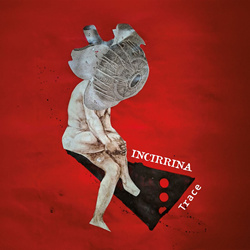 Incirrina - Trace (2026)