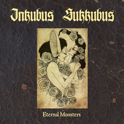 Inkubus Sukkubus - Eternal Monsters (2026)