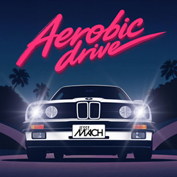 Jessy Mach - Aerobic drive (EP) (2026)