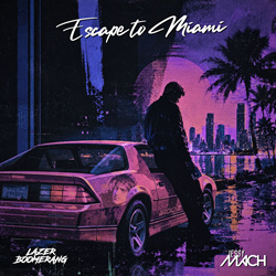 Jessy Mach & Lazer Boomerang - Escape To Miami (EP) (2026)