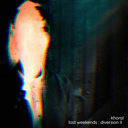 Khoral - Lost Weekends : Diversion II (2026)