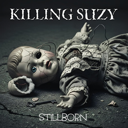 Killing Suzy - Stillborn (2026)
