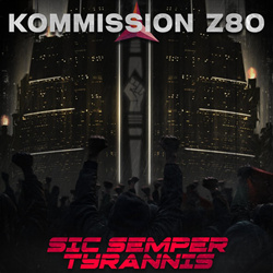 Kommission Z80 - Sic Semper Tyrannis (2026)